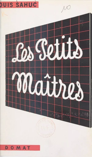 Les petits maîtres - Louis Sahuc - FeniXX réédition numérique