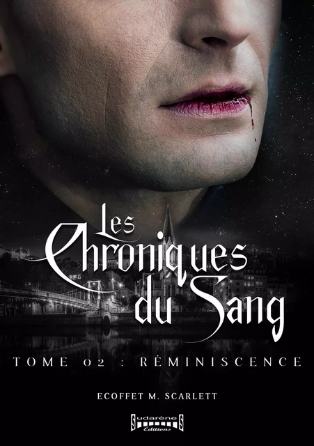 Les Chroniques du sang - Tome 2 - Scarlett  Marina Ecoffet - Sudarènes Editions