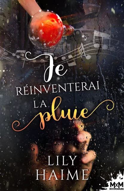 Je réinventerai la pluie - Lily Haime - MxM Bookmark