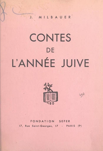 Contes de l'année juive - J. Milbauer - FeniXX réédition numérique