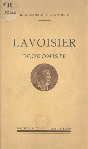 Lavoisier économiste - René Dujarric de La Rivière - FeniXX réédition numérique