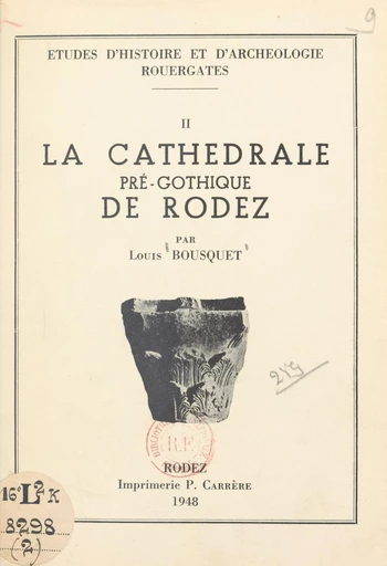 Études d'histoire et d'archéologie rouergates (2) - Louis Bousquet - FeniXX réédition numérique