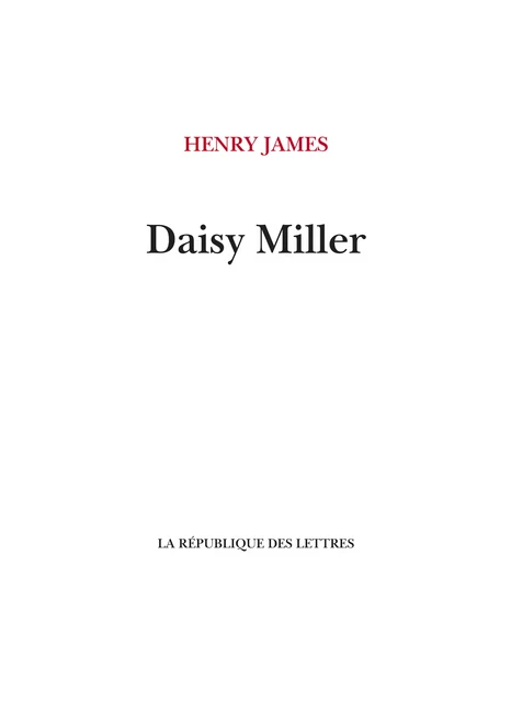 Daisy Miller - Henry James - République des Lettres