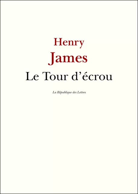 Le Tour d'écrou - Henry James - République des Lettres