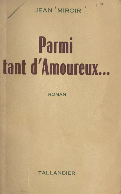 Parmi tant d'amoureux - Jean Miroir - FeniXX réédition numérique