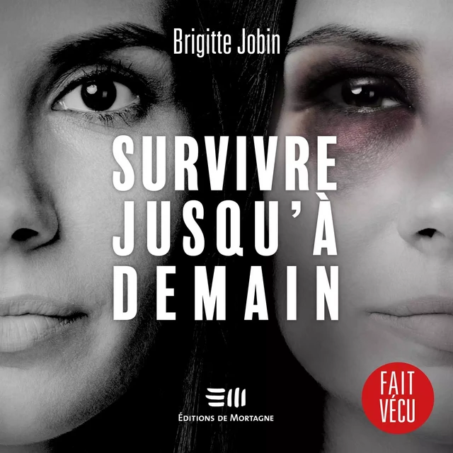 Survivre jusqu'à demain - Brigitte Jobin - Kampus Média