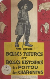 Belles figures et belles histoires du Poitou et des Charentes