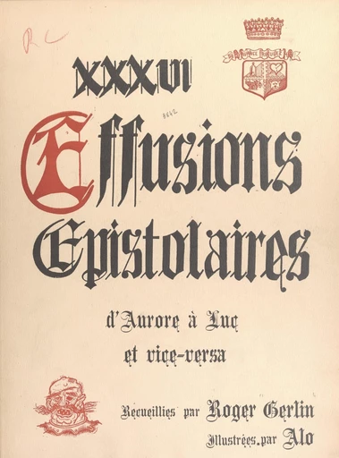 XXXVI effusions épistolaires d'Aurore à Luc et vice-versa - Roger Gerlin - FeniXX réédition numérique