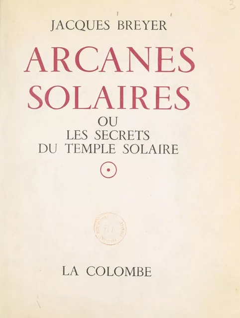 Arcanes solaires - Jacques Breyer - FeniXX réédition numérique