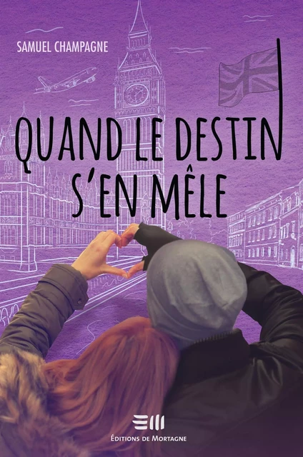 Quand le destin s'en mêle - Samuel Champagne - DE MORTAGNE