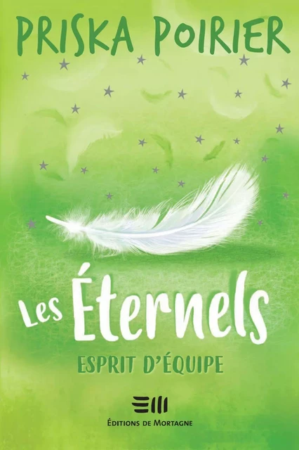 Les Éternels - Esprit d'équipe - Priska Poirier - Éditions de Mortagne