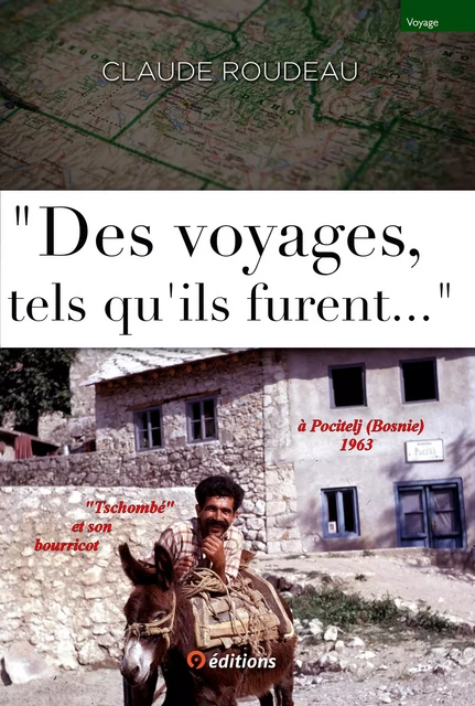 Des voyages tels qu'ils furent... - Claude Roudeau - 9 éditions