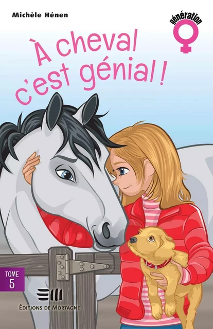 À cheval, c'est génial ! - Michèle Hénen - Éditions de Mortagne