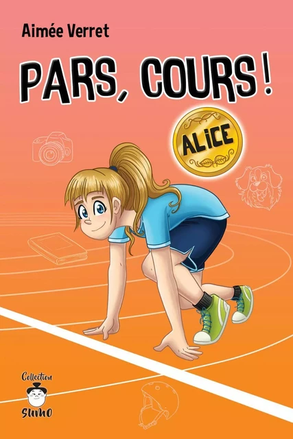 Pars, cours ! Alice - Aimée Verret - Éditions de Mortagne