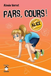 Pars, cours ! Alice