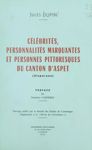 Célébrités, personnalités marquantes et personnes pittoresques du canton d'Aspet (disparues) - Jules Dupin - FeniXX réédition numérique