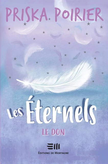 Les Éternels - Le don - Priska Poirier - DE MORTAGNE