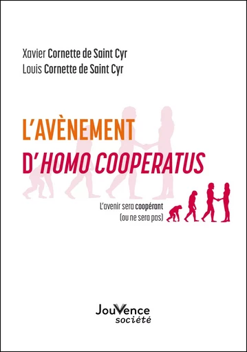 L'avènement d'Homo Cooperatus - Xavier Cornette de Saint Cyr, Louis Cornette de Saint Cyr - Éditions Jouvence