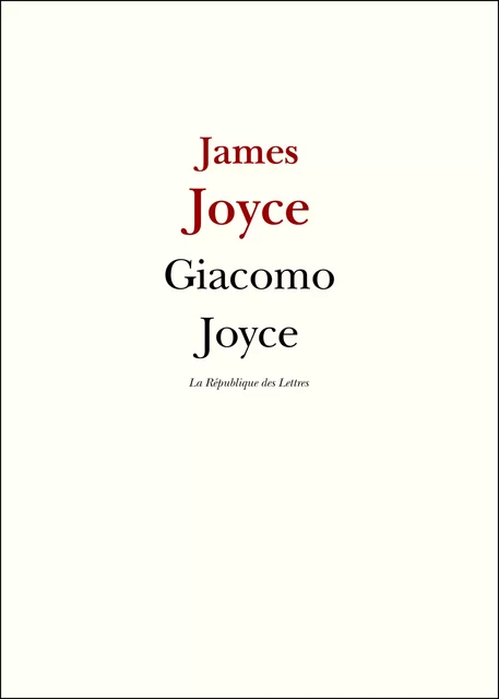 Giacomo Joyce - James Joyce - République des Lettres