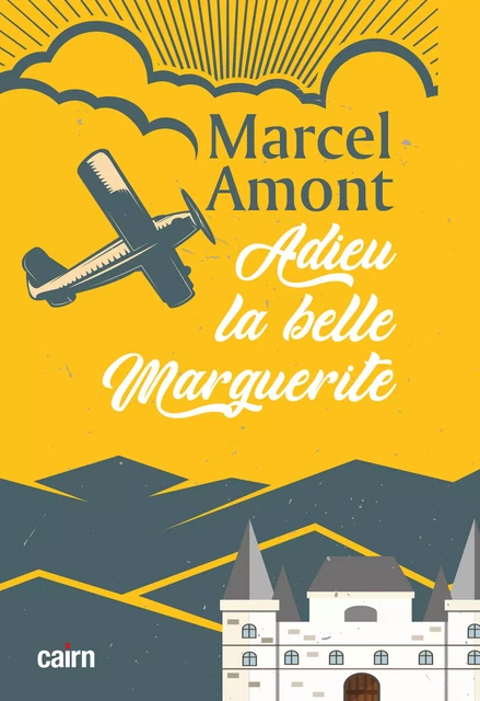 Adieu la belle marguerite - Marcel Amont - Éditions Cairn