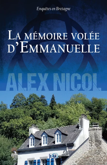 La Mémoire volée d'Emmanuelle - Alex Nicol - Les éditions du 38