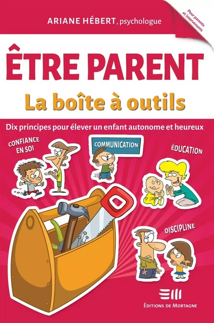 Être parent - La boîte à outils - Ariane Hébert - DE MORTAGNE