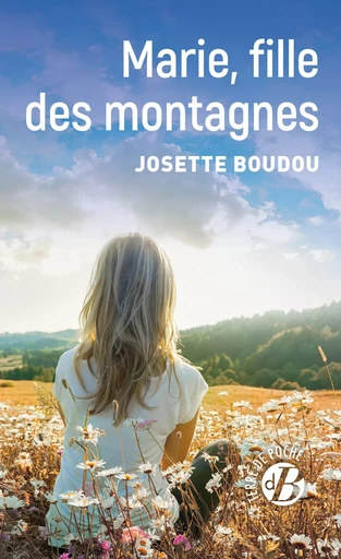 Marie, fille des montagnes - Josette Boudou - De Borée