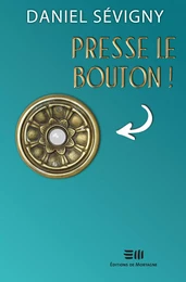 Presse le bouton!