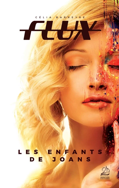 Flux - Les enfants de Joans - Célia Barreyre - Marathon Editions