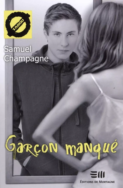 Garçon manqué (21) - Samuel Champagne - DE MORTAGNE