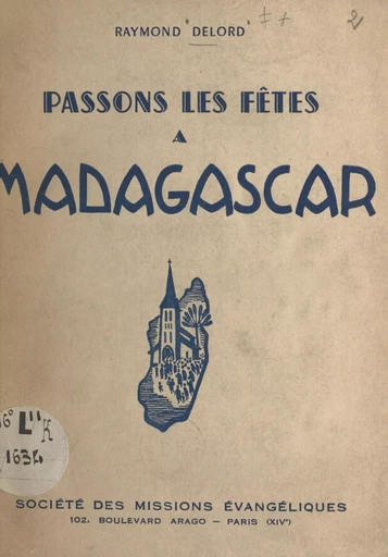 Passons les fêtes à Madagascar - Raymond Delord - FeniXX réédition numérique