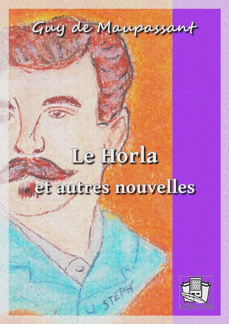 Le horla - Guy de Maupassant - La Gibecière à Mots