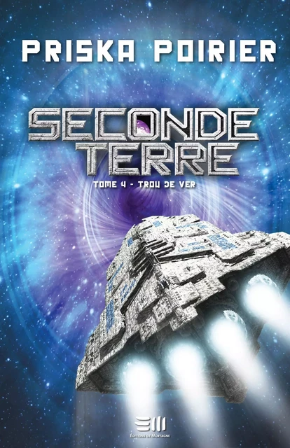 Seconde terre - Tome 4 - Priska Poirier - DE MORTAGNE