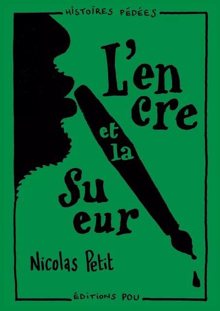 L’encre et la sueur - Nicolas Petit - Éditions Pou