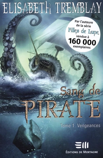 Sang de pirate Tome 1 - Elisabeth Tremblay - DE MORTAGNE