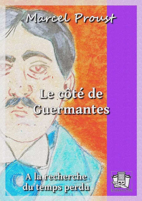 Le côté de Guermantes - Marcel Proust - La Gibecière à Mots