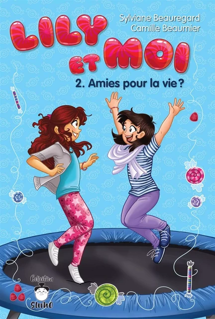 Lily et moi - Tome 2 - Camille Beaumier, Sylviane Beauregard - DE MORTAGNE