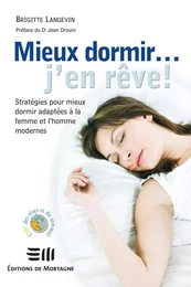 Mieux dormir... j'en rêve!