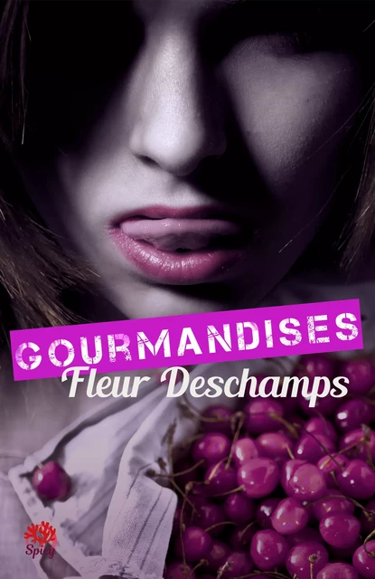 Gourmandises - Fleur Deschamps - Les éditions du 38