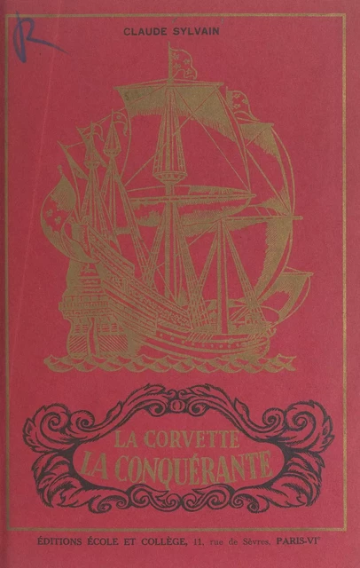 La corvette La Conquérante - Claude Sylvain - FeniXX réédition numérique