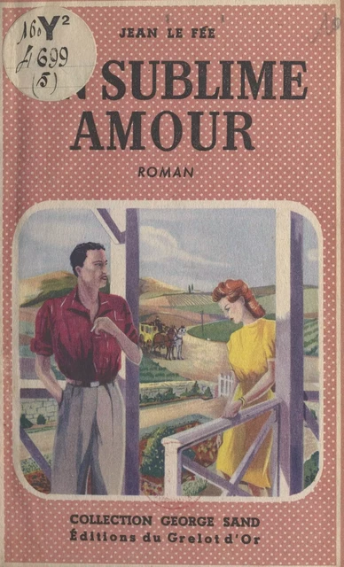 Un sublime amour - Jean Le Fée - FeniXX réédition numérique