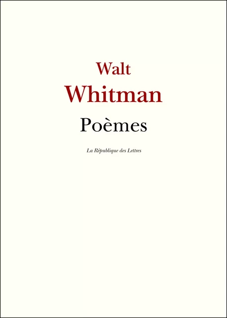 Poèmes - Walt Whitman - République des Lettres