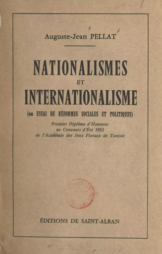 Nationalismes et internationalisme ou Essai de réformes sociales et politiques - Auguste-Jean Pellat - FeniXX réédition numérique