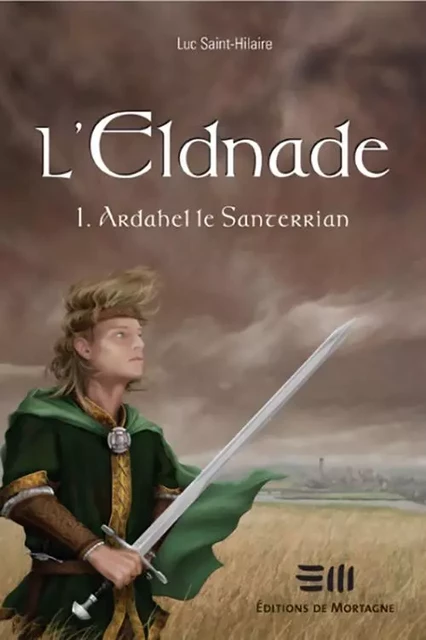 Ardahel le Santerrian - Luc Saint-Hilaire - DE MORTAGNE