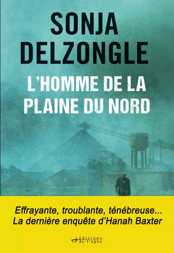 L'Homme de la plaine du Nord - Sonja Delzongle - Éditions de l'épée