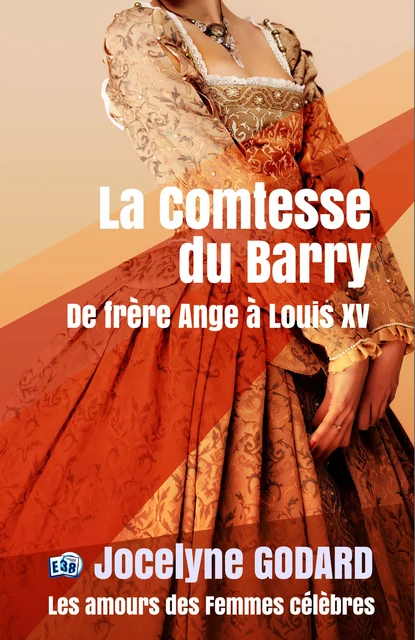 La comtesse du Barry - Jocelyne Godard - Les éditions du 38