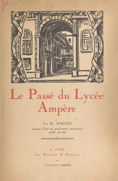 Le passé du lycée Ampère