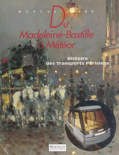 Du Madeleine-Bastille à Météor - Marc Gaillard - FeniXX réédition numérique