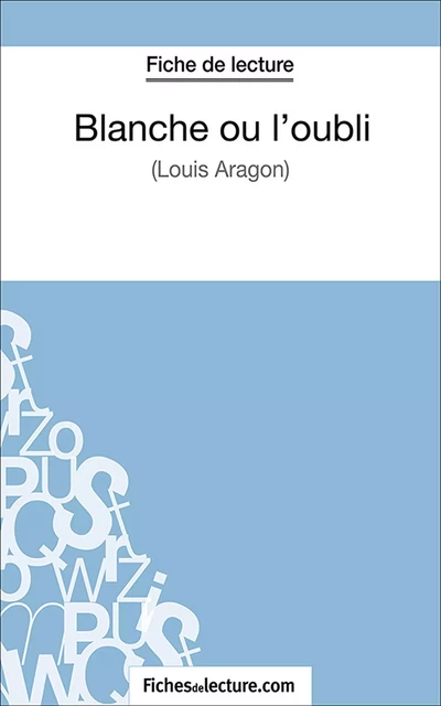 Blanche ou l'oubli -  fichesdelecture.com, Laurence Binon - FichesDeLecture.com