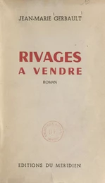 Un monde s'achève (2). Rivages à vendre